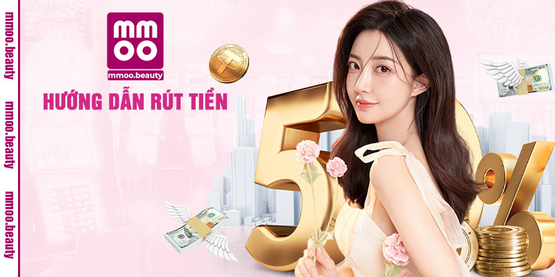 hướng dẫn rút tiền MMOO